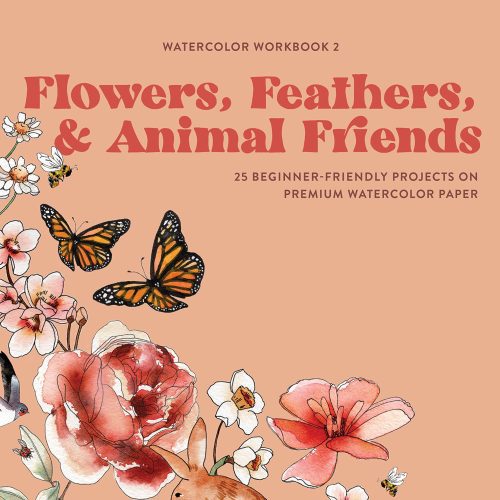 Volume 2 Watercolor Workbook: 30-Minute Beginner Botanical Projects on Premium Watercolor Paper